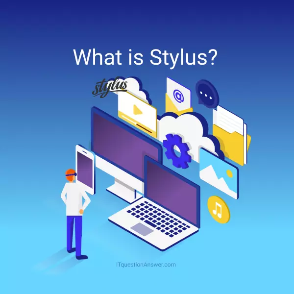 What is Stylus?