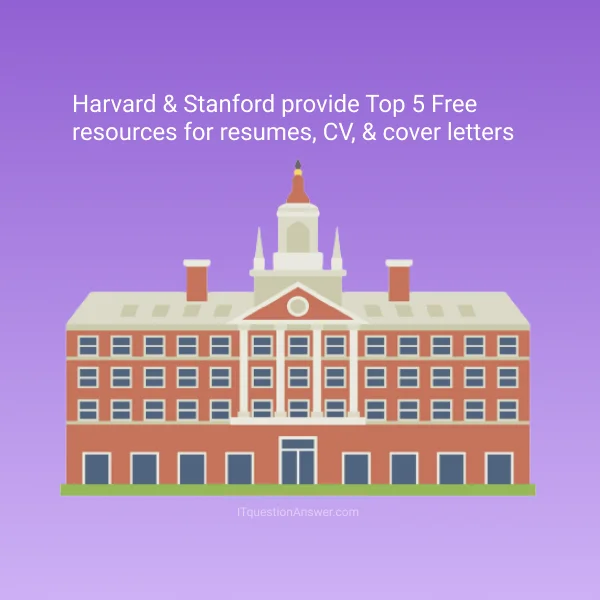 Harvard & Stanford provide Top 5 FREE resources for resumes.