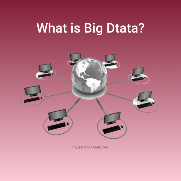 what-is-bigdata-it-question-answer